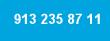 913 235 87 11